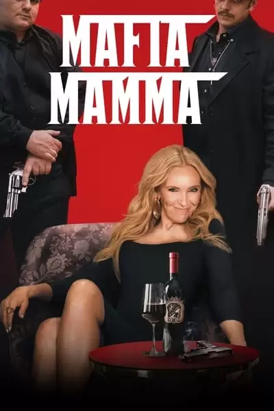 Mafia Mamma: De Repente Criminosa