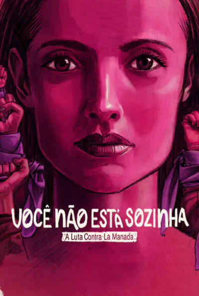 Você Não Está Sozinha: A Luta Contra La Manadas