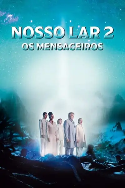 Nosso Lar 2: Os Mensageiros Nacional Torrent