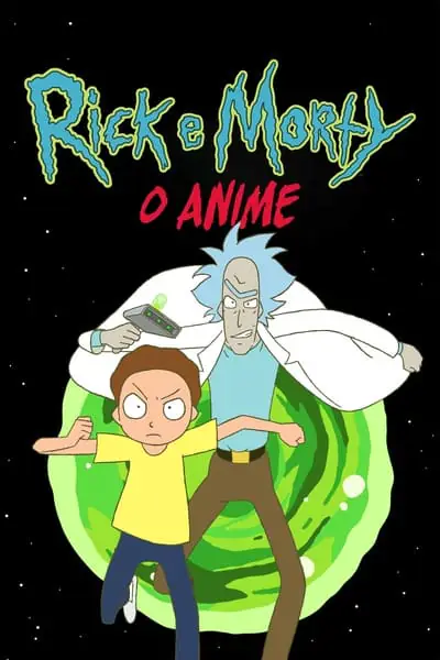 Série Rick e Morty: O Anime 1ª Temporada
