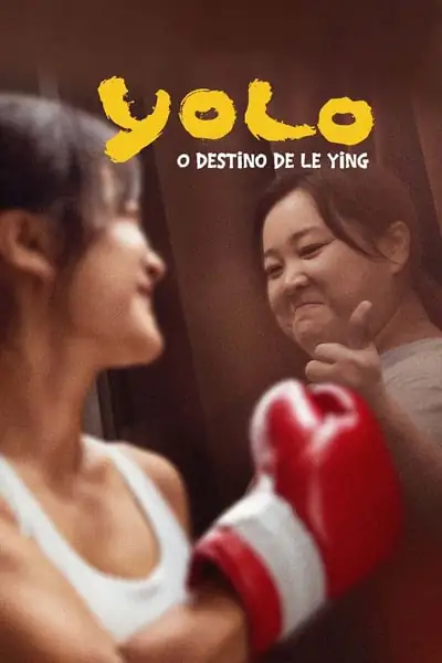 Filme YOLO: O Destino de Le Ying