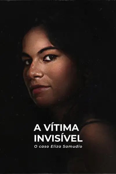 Filme A Vítima Invisível: O Caso Eliza Samudio