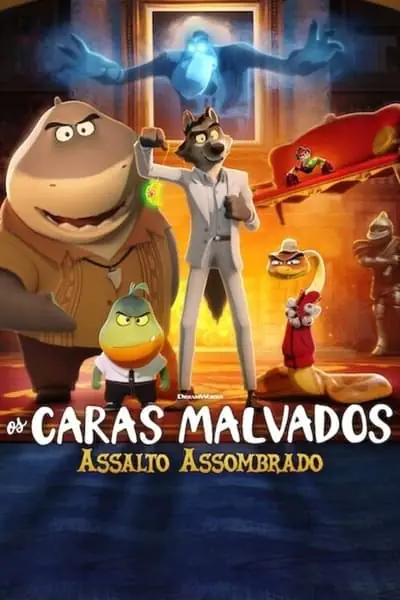 Filme Os Caras Malvados: Assalto Assombrado