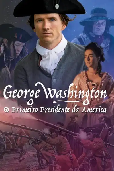 Filme George Washington – O Primeiro Presidente da América