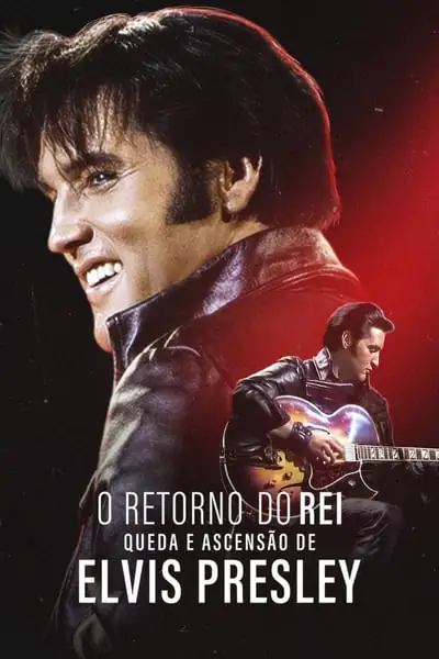 Filme O Retorno do Rei: Queda e Ascensão de Elvis Presley