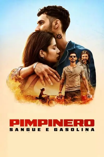 Filme Pimpinero: Sangue e Gasolina
