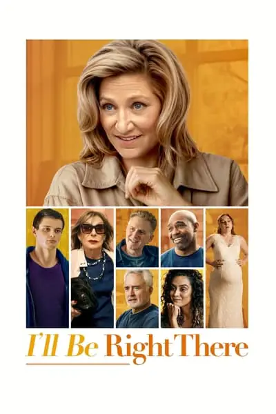 Filme I’ll Be Right There
